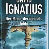 Der Mann, der niemals lebte (David Ignatius)