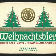 ALT ! Bieretikett "WEIHNACHTEN" Brauerei Gebr. Mayer Ludwigshafen-Oggersheim