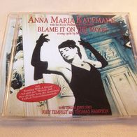 Anna Maria Kaufmann - Blame It On The Moon, CD - Polydor 1998