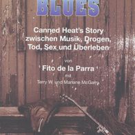 Canned Heat - Living The Blues: Canned Heat´s Story zwischen Musik, Drogen, Tod...