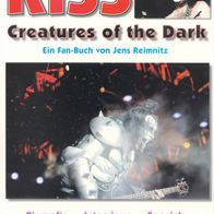KISS - Creatures of the Dark: Ein Fan-Buch (Biografie - Interviews - Specials)