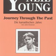 Neil Young - Journey Through The Past: Die kanadischen Jahre