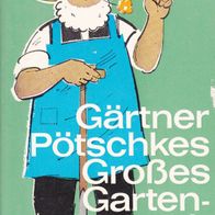 Gärtner Pötschkes Großes Gartenbuch vom Verfasser Harry Pötschke 1964