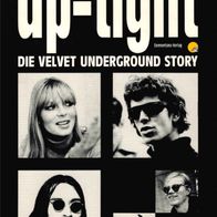 Up-Tight - Die Velvet Underground Story