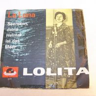 Lolita - La Luna / Seemann, deine Heimat ist das Meer, Single - Polydor 24177
