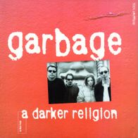 Garbage - A Darker Religion