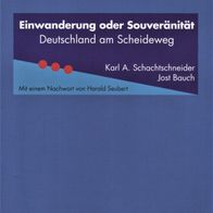 Buch - Karl Albrecht Schachtschneider, Jost Bauch - Einwanderung oder Souveränität
