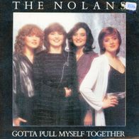 7" Vinyl The Nolans - Gotta Pull Myself Together
