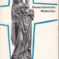 Franz Josef Nüß Niederrheinische Madonnen Carl Lange Verlag Duisburg 1961