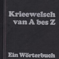 Willy Hermes Krieewelsch van A bes Z Mundart Wörterbuch Ernst Hoff Krefeld