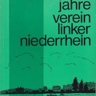 40 Jahre Verein Linker Niederrhein Von der Gründung bis zur Gegenwart 1968