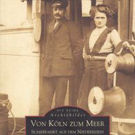 Werner Böcking Von Köln zum Meer Schifffahrt auf dem Niederrhein Die Reihe Archivbild