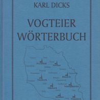 Karl Dicks Vogteier Wörterbuch Mundart in der Vogtei Gelderland ISBN3932198166