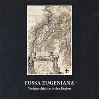 Fossa Eugeniana Weltgeschichte in der Region Sonderausstellung 1997 Kevelaer