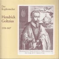 Der Kupferstecher Hendick Goltzius 1558-1617 Ausstellungskatalog 1982