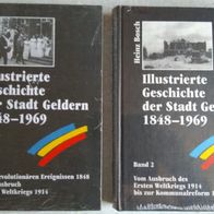 Heinz Bosch Illustrierte Geschichte der Stadt Geldern 1848-1969 Bände 1 und 2