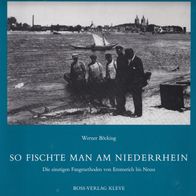 Werner Böcking So fischte man am Niederrhein ISBN3922384250 Emmerich bis Neuss