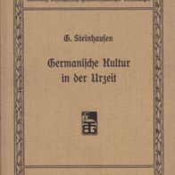 G. Steinhausen Germanische Kultur in der Urzeit Aus Natur und Geisteswelt von 1905