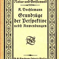 Grundzüge der Perspektive nebst Anwendungen Karl Doehlemann Aus Natur und Geisteswelt