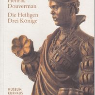 Henrik Douvermann Die Heiligen Drei Könige ISBN3934935311 Museum Kurhaus Kleve