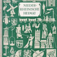 Niederrheinische Heimat Land und Leute im Regierungsbezirk Düsseldorf 1953