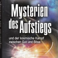 David Wilcock - Mysterien des Aufstiegs und der kosmische Kampf zwischen Gut und Böse