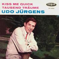 Udo Jürgens - Kiss Me Quick / Tausend Träume - 7" - Vogue DV 14 053 (D) 1963