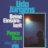 Udo Jürgens - Deine Einsamkeit / Peace Now - 7" - Ariola 14 724 AT (D) 1970