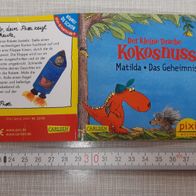 Der kleine Drache Kokosnuss: Matilda - Das Geheimnis Pixi-Serie 244 Nr. 2216