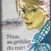 Mädchenbuch ab 14 Jahre " Nina , so gefällst du mir ! " von Berte Bratt