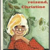 Schneider Mädchenbuch ab 12 Jahre " Du bist reizend Christine " von Marie Brückner