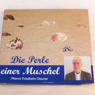 Pfarrer F. Dauner - Die Perle einer Muschel , CD - Katholisches Pfarramt Gersfeld