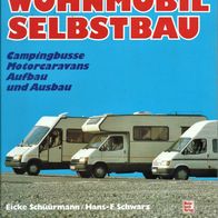 Wohnmobil Selbstbau. Campingbusse, Motorcaravans, Aufbau und Ausbau Womo Top