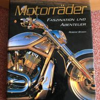 Motorräder Faszination und Abenteuer, von Roland Brown, Bildband, neuwertig