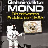 Richard C. Hoagland, Mike Bara - Geheimakte Mond: Die schwarzen Projekte der NASA