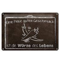 Blechschild Spruch 30x20cm guter Geschmack Würze des Lebens Deko Schild
