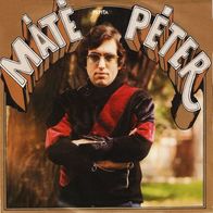 Mate Peter - Ö (Aznavour´s She) / Ki Tudja Miert (1980) 45 single 7" EX