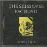Ernst Horn " The Skies Over Baghdad " CD (1991)