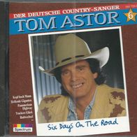 CD * * TOM ASTOR * * SIX DAYS on the ROAD * *