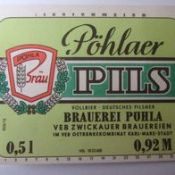 1 DDR-Bier-Etikette - Pöhlaer Pils, VEB Zwickauer Brauereien GK Karl-Marx-Stadt