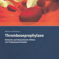 Thromboseprophylaxe Klinische und ökonomische Effekte von Prophylaxestrümpfen