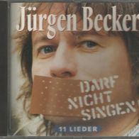 Jürgen Becker " Darf nicht singen ! " CD (1995)