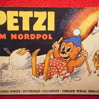 Petzi am Nordpol..1. Auflage GBQ,50er Jahre(2-,2-3) !!