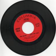 Jerry Vale - So Near.. Yet So Far / Time Alone Will Tell (Non Pensare A Me) US7" 60er
