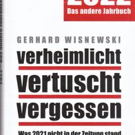 Gerhard Wisnewski - verheimlicht vertuscht vergessen 2022: Was 2021 nicht ... (NEU)
