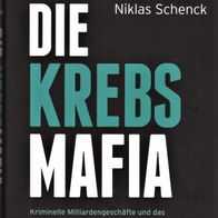 Buch - Oliver Schröm, Niklas Schenck - Die Krebsmafia (Krebs Mafia)