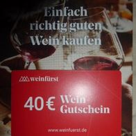 Weinfürst € 40.- Gutschein für Neukunden auf www. weinfürst. de
