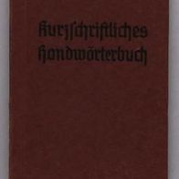 Kurzschriftliches Handwörterbuch, Rarität v. 1940!