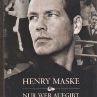 Buch - Henry Maske - Nur wer aufgibt, hat verloren (NEU & OVP)