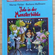 Werner Färber & Barbara Moßmann: Jule in der Monsterhöhle